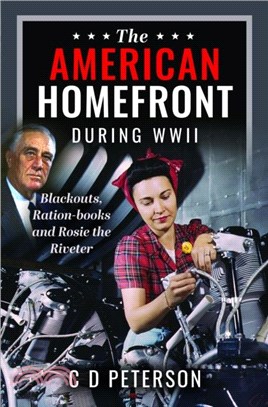 The American Homefront During WWII：Blackouts, Ration-books and Rosie the Riveter