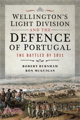 Wellington's Light Division and the Defence of Portugal: The Battles of 1811