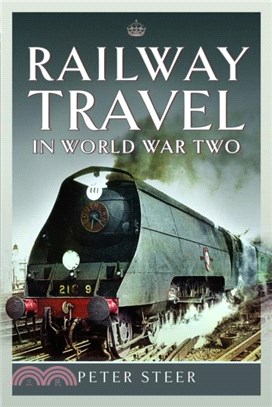 Railway Travel in World War Two