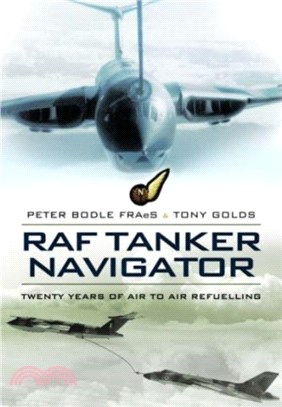 RAF Tanker Navigator: Twenty Years of Air to Air Refuelling