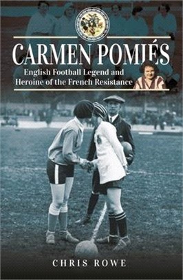 Carmen Pomiés: Football Legend and Heroine of the French Resistance