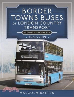 Border Towns Buses of London Country Transport (North of the Thames) 1969-2019