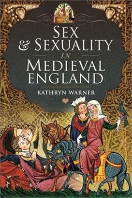 Sex and Sexuality in Medieval England