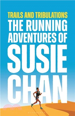 Trails and Tribulations：The Running Adventures of Susie Chan