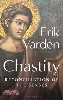 Chastity：Reconciliation of the Senses