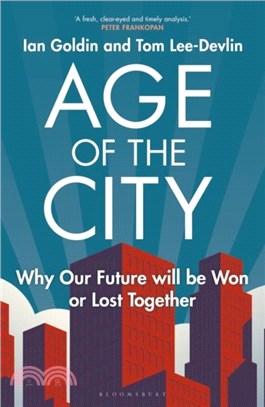Age of the City：Why our Future will be Won or Lost Together