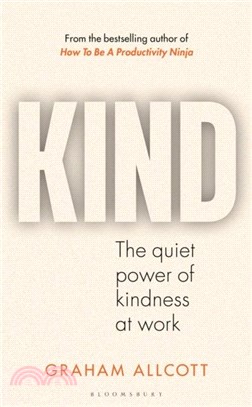 KIND：The quiet power of kindness at work