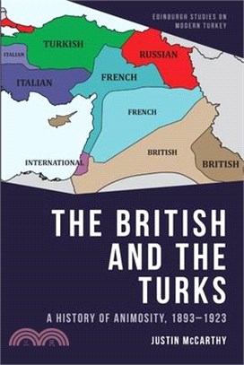 The British and the Turks: A History of Animosity, 1893-1923