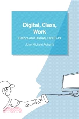 Digital, Class, Work：Before and During Covid-19
