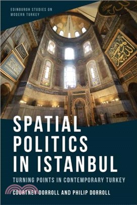 Spatial Politics in Istanbul：Turning Points in Contemporary Turkey