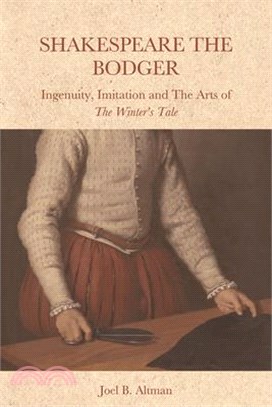 Shakespeare the Bodger: Ingenuity, Imitation and the Arts of the Winter's Tale