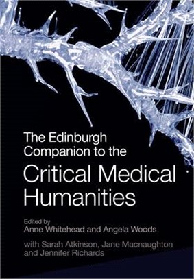 The Edinburgh Companion to the Critical Medical Humanities