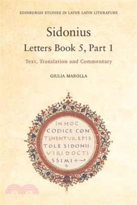 Sidonius - Letters Book 5, Part 1: Text, Translation and Commentary