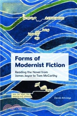 Forms of Modernist Fiction: Reading the Novel from James Joyce to Tom McCarthy