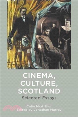 Cinema, Culture, Scotland：Selected Essays