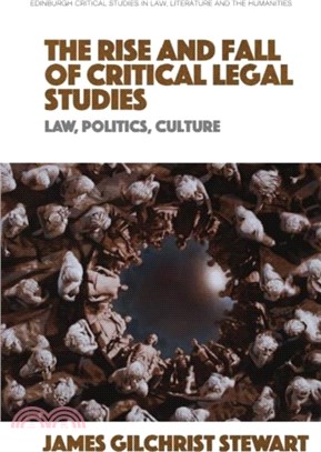 The Rise and Fall of Critical Legal Studies：Law, Politics, Culture