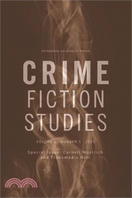 Cornell Woolrich and Transmedia Noir: Crime Fiction Studies Volume 4, Issue 1