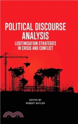 Political Discourse Analysis：Legitimisation Strategies in Crisis and Conflict