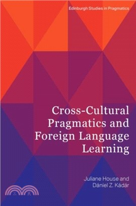 Cross-Cultural Pragmatics and Foreign Language Learning