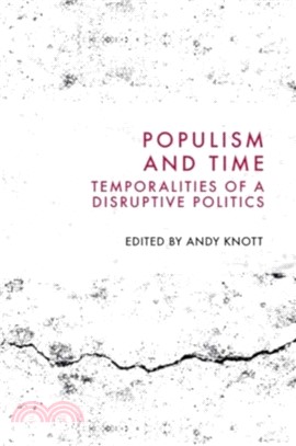 Populism and Time：Temporalities of a Disruptive Politics