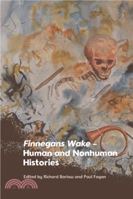 Finnegans Wake Human and Nonhuman Histories