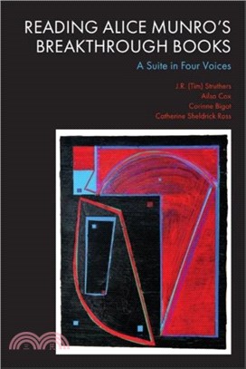 Reading Alice Munro's Breakthrough Books：A Suite in Four Voices