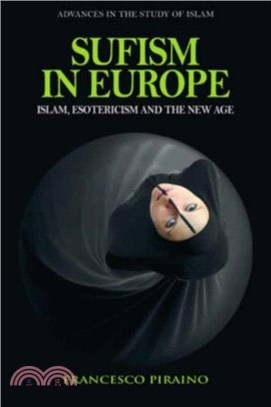 Sufism in Europe：Islam, Esotericism and the New Age