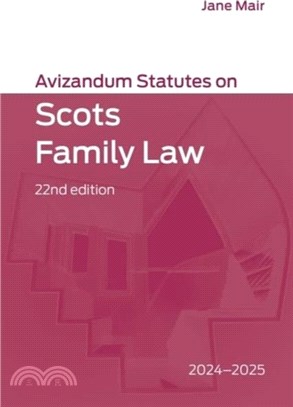 Avizandum Statutes on Scots Family Law：2024-2025, 22nd edition