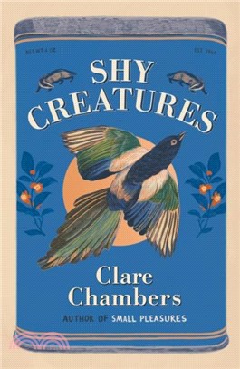 Shy Creatures：The new novel from the author of Small Pleasures