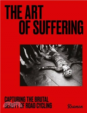 The Art of Suffering：Capturing the Brutal Beauty of Road Cycling