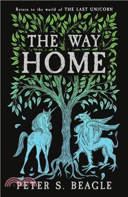 The Way Home：Two Novellas from the World of The Last Unicorn