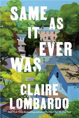 Same As It Ever Was：The immersive and joyful new novel from the author of Reese? Bookclub pick THE MOST FUN WE EVER HAD