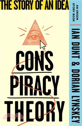 Conspiracy Theory：The Story of an Idea (An Origin Story Book)