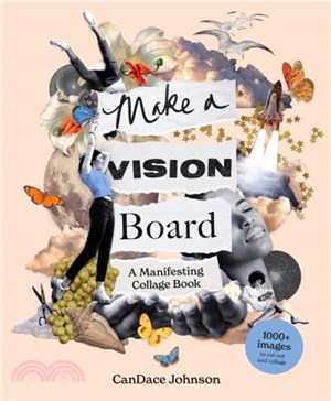 Make a Vision Board：A Manifesting Collage Book