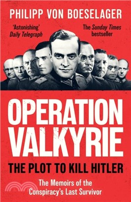 Operation Valkyrie：The Plot To Kill Hitler