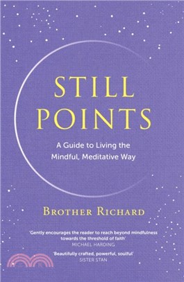 Still Points：Living a Mindful Meditative Way