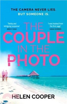 The Couple in the Photo：The gripping summer thriller about secrets, murder and friends you can't trust