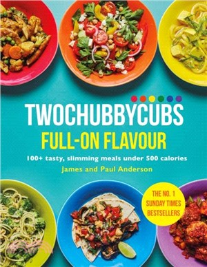 TwoChubbyCubs Full-on Flavour：100+ tasty, slimming meals under 500 calories