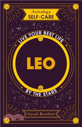 Astrology Self-Care: Leo：Live your best life by the stars