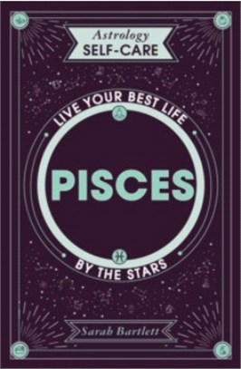 Astrology Self-Care: Pisces：Live your best life by the stars