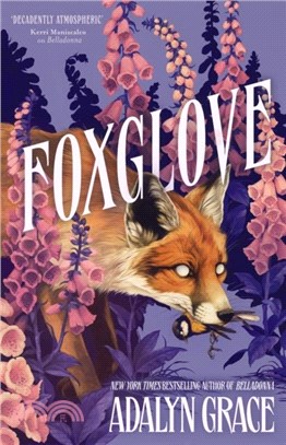 Foxglove：The thrilling gothic fantasy sequel to Belladonna