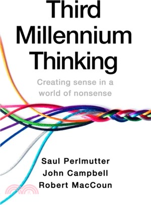 Third Millennium Thinking：Creating Sense in a World of Nonsense