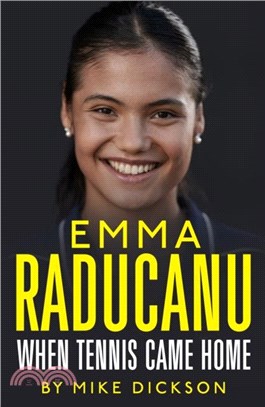 Emma Raducanu: When Tennis Came Home