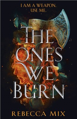 The Ones We Burn