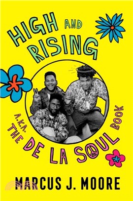 High and Rising：a.k.a The De La Soul Book