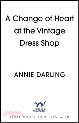 A Change of Heart at the Vintage Dress Shop：A heartwarming and hilarious romantic read