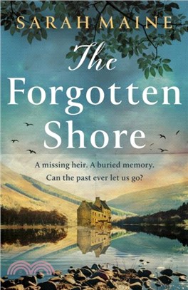 The Forgotten Shore：The sweeping new novel of family, secrets and forgiveness from the author of THE HOUSE BETWEEN TIDES