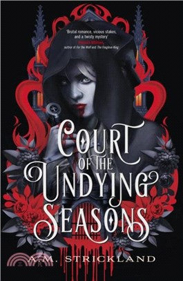 Court of the Undying Seasons：A deliciously dark romantic fantasy