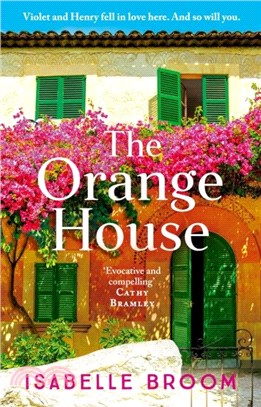 The Orange House：Escape to Mallorca with an award-winning author - sunshine fills the pages!