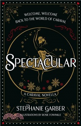 Spectacular：A Caraval Novella from the #1 Sunday Times bestseller Stephanie Garber